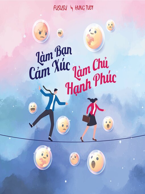 Title details for Làm Bạn Cảm Xúc Làm Chủ Hạnh Phúc by Fususu - Available